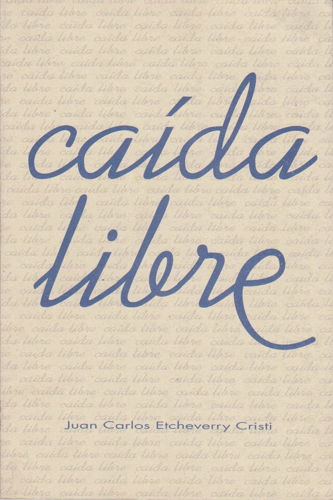 CAIDA LIBRE | JUAN ETCHEVERRY