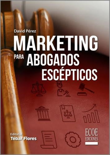 MARKETING PARA ABOGADOS ESCEPTICOS | DAVID PEREZ