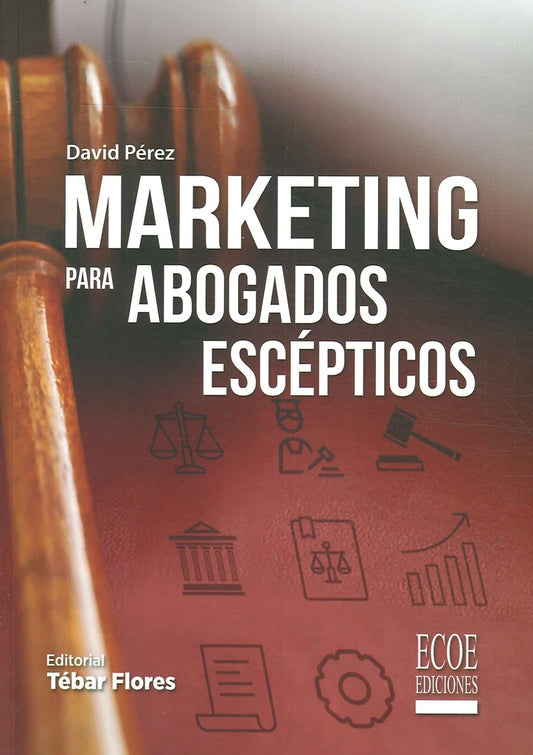 MARKETING PARA ABOGADOS ESCEPTICOS | DAVID PEREZ