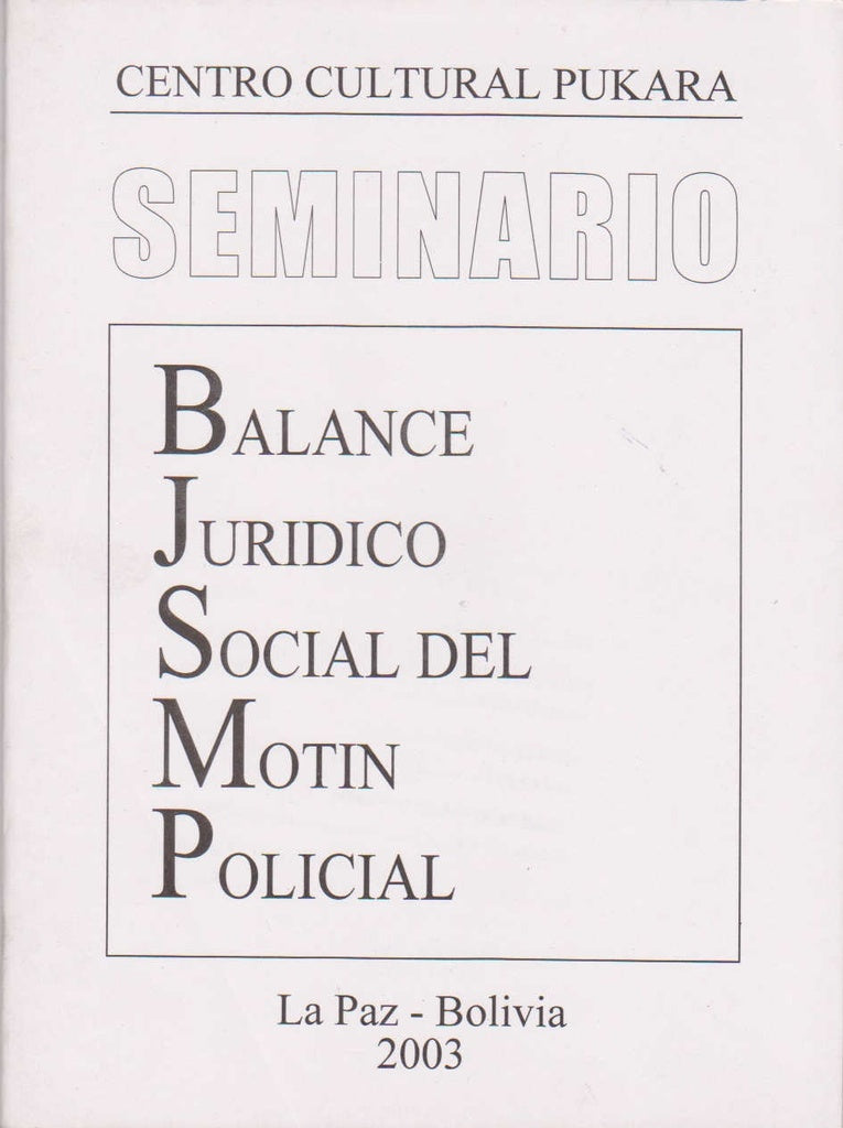 BALANCE JURIDICO SOCIAL DEL MOTIN POLICIAL. SEMINARIO | CENTRO CULTURAL PUKARA