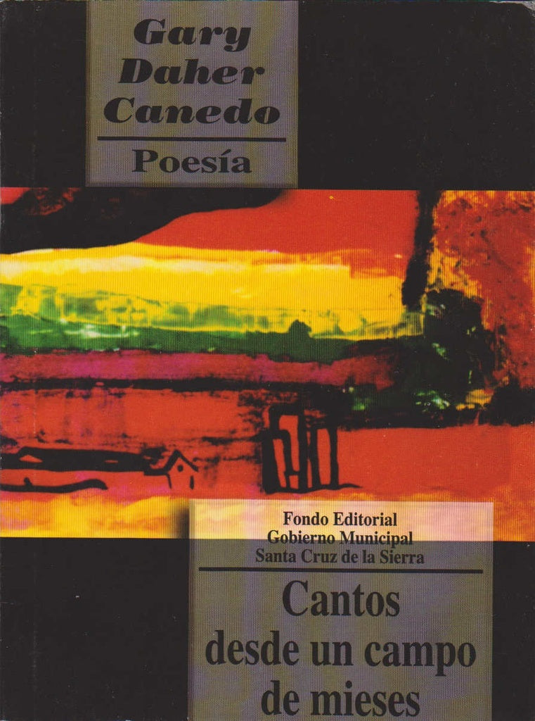 CANTOS DESDE UN CAMPO DE MIESES | GARY DAHER CANEDO
