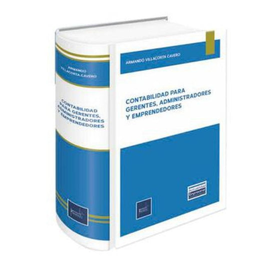 CONTABILIDAD PARA GERENTES, ADMINISTRADORES Y EMPREDEDORES | ARMANDO VILLACORTA CAVERO