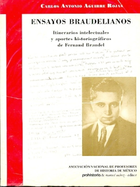 ENSAYOS BRAUDELIANOS. ITINERARIOS INTELECTUALES Y APORTES HISTORIOGRAFICOS DE BRAUDEL. OFERTA 40 Bs. | AGUIRRE ROJAS, AGUIRRE