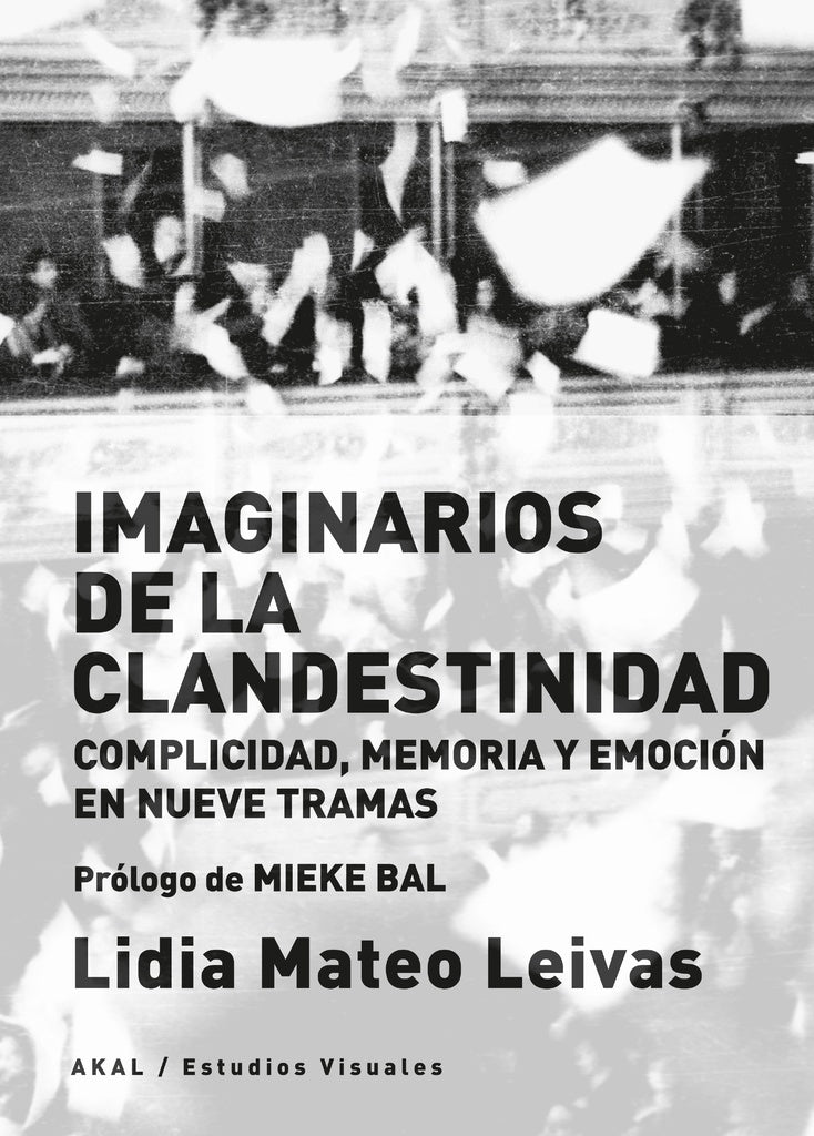 IMAGINARIOS DE LA CLANDESTINIDAD. COMPLICIDAD, MEMORIA Y EMOCIÓN EN NUEVE TRAMAS . REBAJA Bs. 135 | LIDIA MATEO LEIVAS