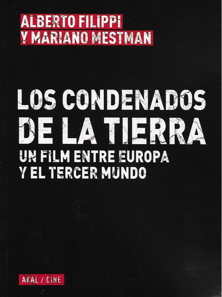 CONDENADOS DE LA TIERRA, LOS. UN FILM ENTRE EUROPA Y EL TERCER MUNDO | FILIPPI MESTMAN