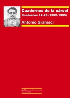 CUADERNOS DE LA CARCEL 3. CUADERNOS 12-29 (1932-1935) | ANTONIO GRAMSCI
