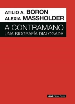 A CONTRAMANO | ATILIO BORON
