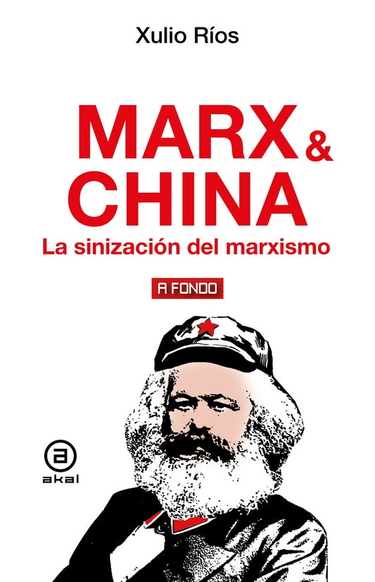MARX Y CHINA. La sinizacion del marxismo | XULIO RIOS