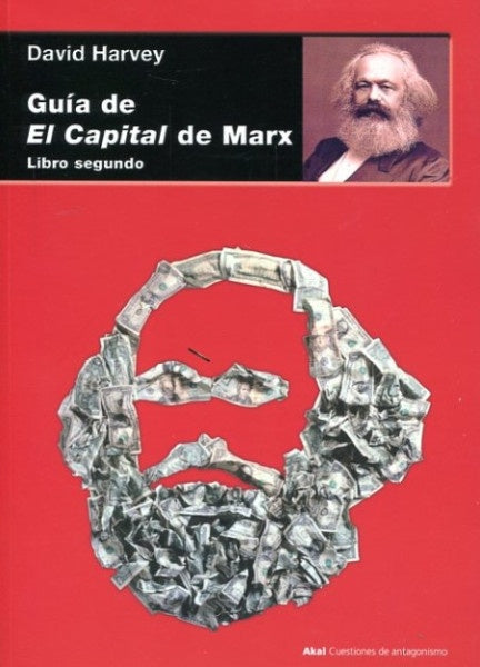 GUIA DE EL CAPITAL DE MARX. LIBRO SEGUNDO | DAVID HARVEY