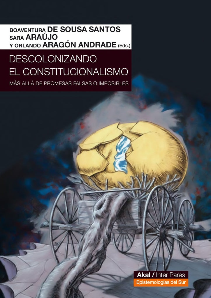 DESCOLONIZANDO EL CONSTITUCIONALISMO | BOAVENTURA DE SOUSA SANTOS