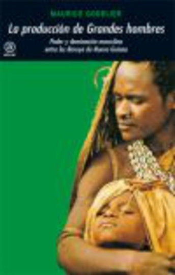 PRODUCCION DE GRANDES HOMBRES, LA  Rebaja 150 Bs | MAURICE GODELIER