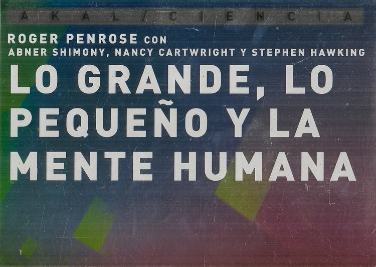LO GRANDE, LO PEQUEÑO Y LA MENTE HUMANA . OFERTA 110 Bs. | ROGER PENROSE