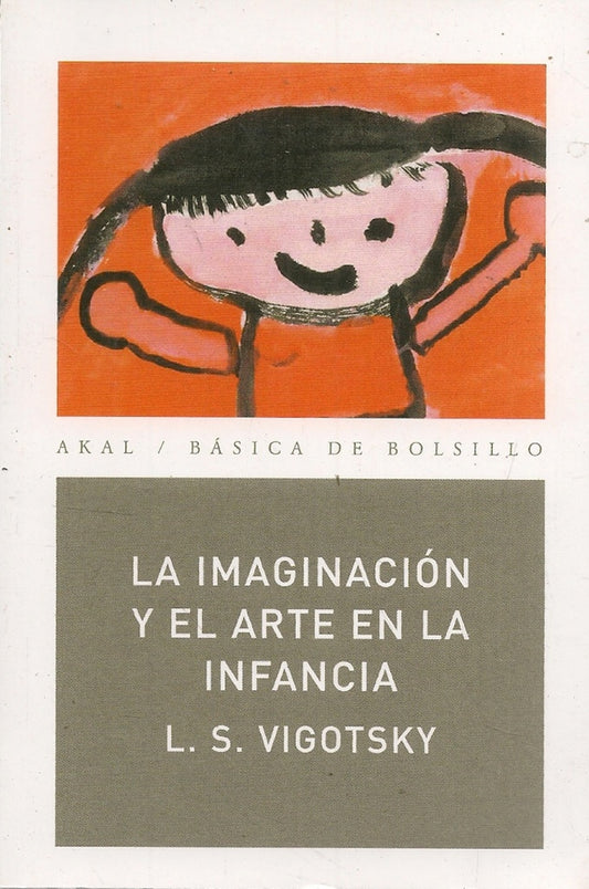 IMAGINACION Y EL ARTE EN LA INFANCIA, LA | LEV VYGOTSKY