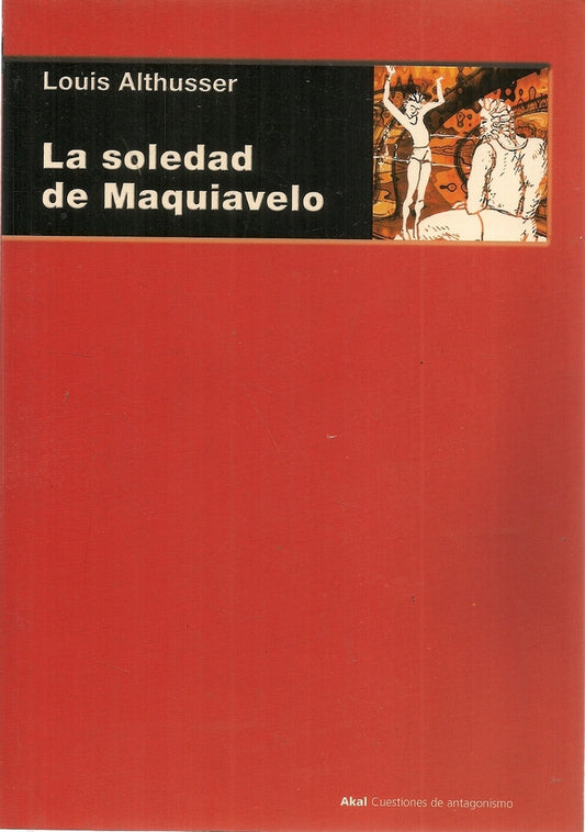 SOLEDAD DE MAQUIAVELO, LA . OFERTA Bs. 198 | LOUIS ALTHUSSER