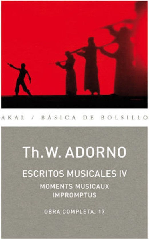 ESCRITOS MUSICALES IV (OBRA COMPLETA, 17) MOMENTS MISICAUX IMPROM PTUS  Rebaja 122 Bs. | THEODOR ADORNO