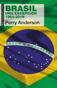 BRASIL.UNA EXCEPCION 1964-2019 . REBAJA Bs. 130 | PERRY ANDERSON