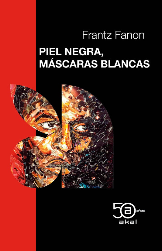 PIEL NEGRA, MASCARAS BLANCAS | FRANTZ FANON