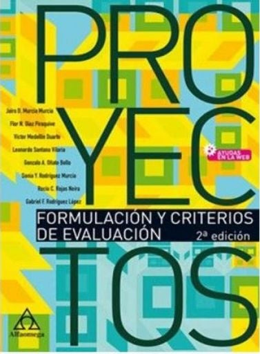 PROYECTOS. FORMULACION Y CRITERIOS DE EVALUACION 2ED.. | JAIRO MURCIA