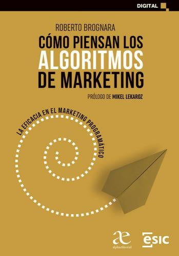 COMO PIENSAN LOS ALGORITMOS MARKETING | ROBERTO BROGNARA
