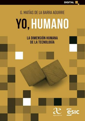 YO, HUMANO. LA DIMENSION HUMANA DE LA TECNOLOGIA . REBAJA Bs. 99 | DE LA BARRA
