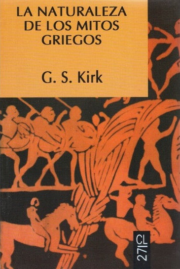 NATURALEZA DE LOS MITOS GRIEGOS. | Geoffrey Stephen Kirk