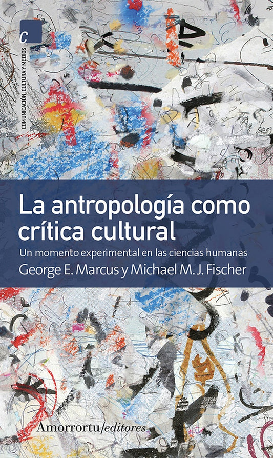 ANTROPOLOGIA COMO CRITICA CULTURAL, LA | GEORGE MARCUS