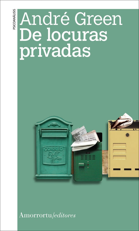 DE LOCURAS PRIVADAS | ANDRE GREEN