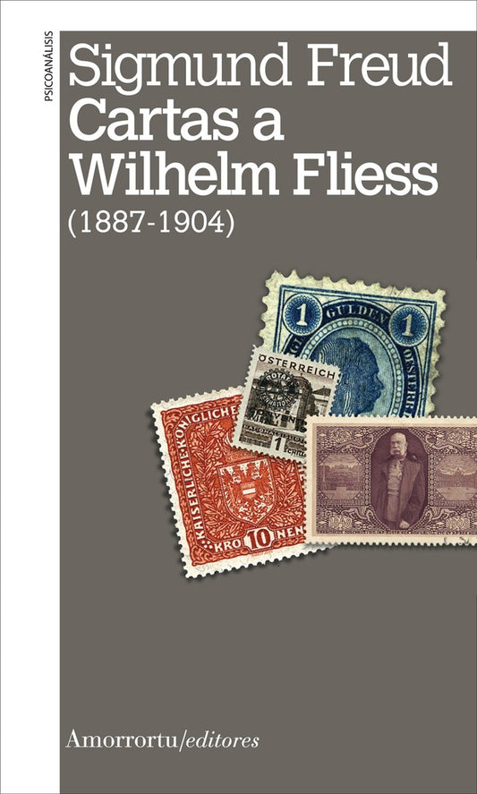 CARTAS A WILHELM FLIESS. 1887 1904 | SIGMUND FREUD