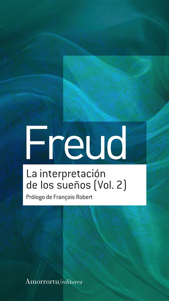 INTERPRETACION DE LOS SUEÑOS, LA. (vol. 2) | SIGMUND FREUD