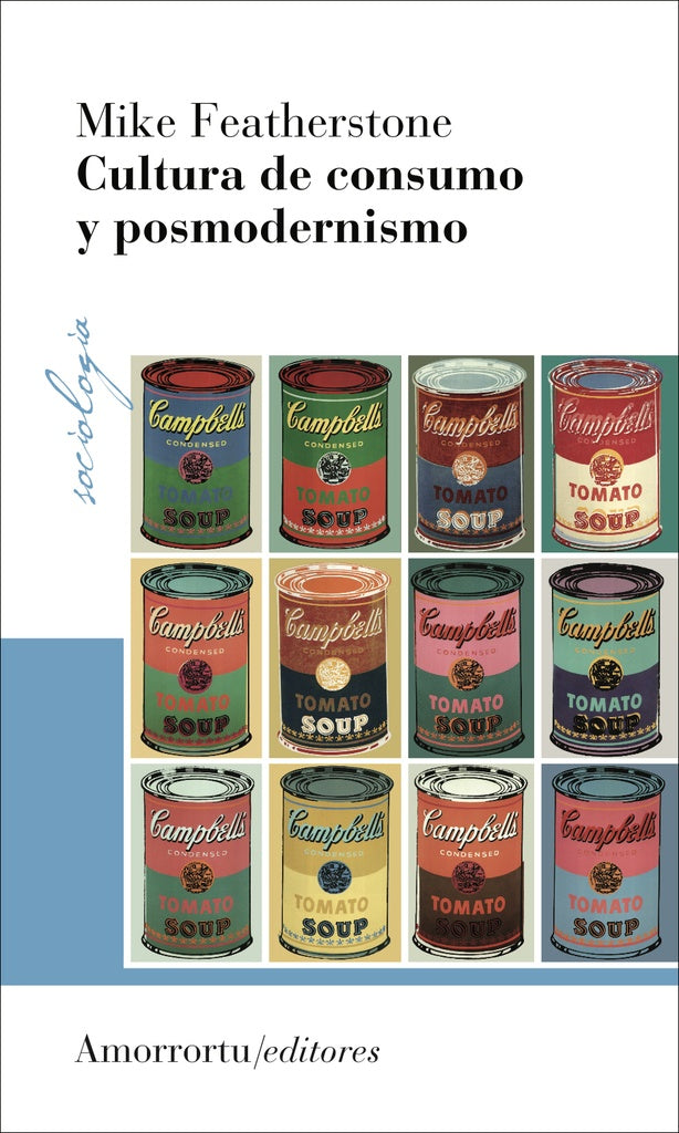 CULTURA DE CONSUMO Y POSMODERNISMO | MIKE FEATHERSTONE