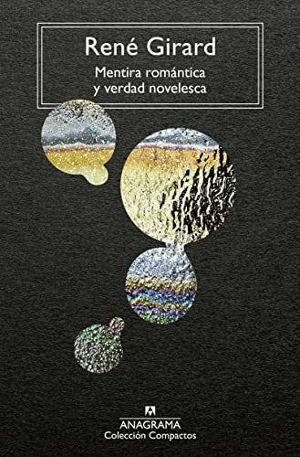 MENTIRA ROMANTICA Y VERDAD NOVELESCA | RENE GIRARD