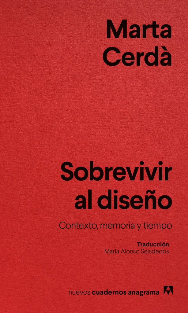 SOBREVIVIR AL DISEÑO. Contexto, memoria y tiempo | MARTA CERDA ALIMBAU
