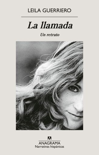 LLAMADA, LA. Un retrato | LEILA GUERRIERO