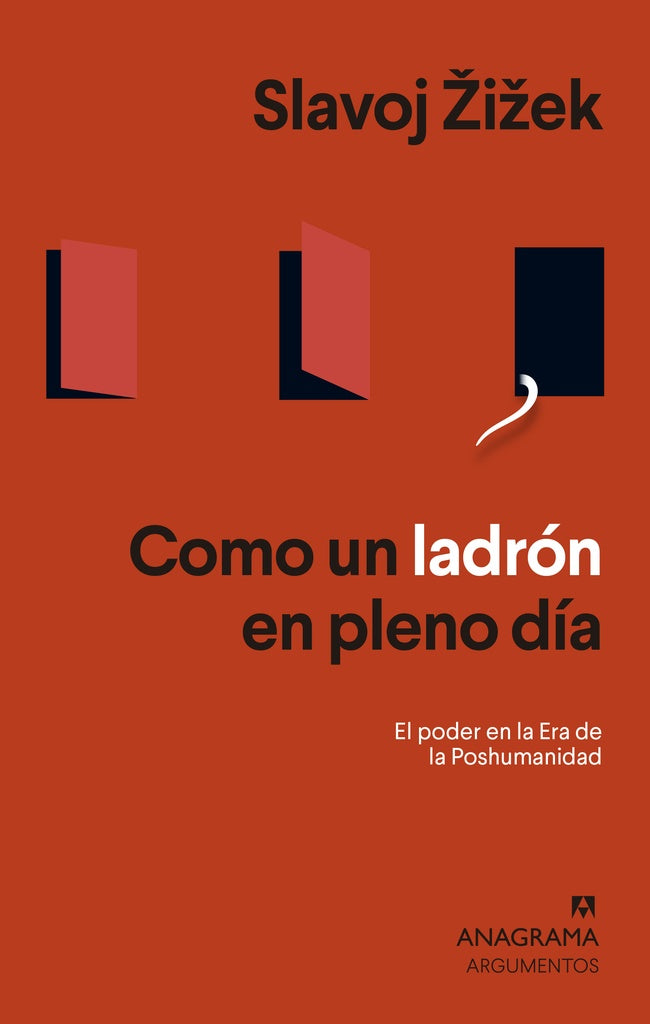 COMO UN LADRON EN PLENO DIA | SLAVOJ ZIZEK