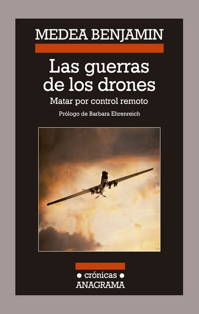 GUERRAS DE LOS DRONES, LAS | MEDEA BENJAMIN