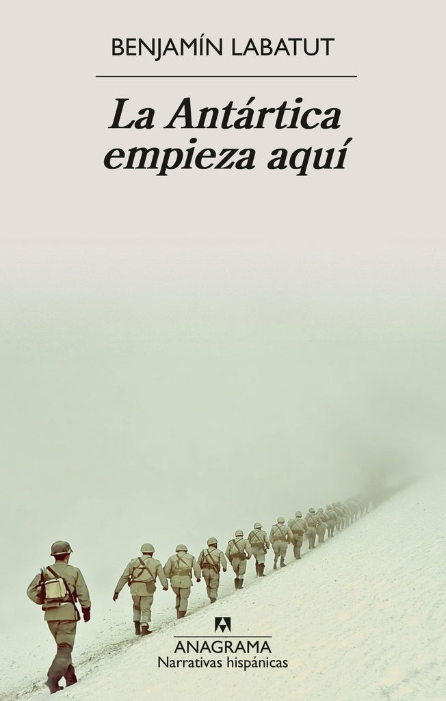 ANTARTICA EMPIEZA AQUI, LA | BENJAMIN LABATUT