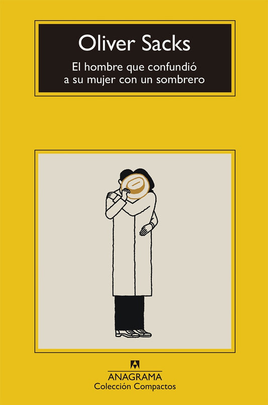 HOMBRE QUE CONFUNDIO A SU MUJER CON UN SOMBRERO , EL | OLIVER SACKS