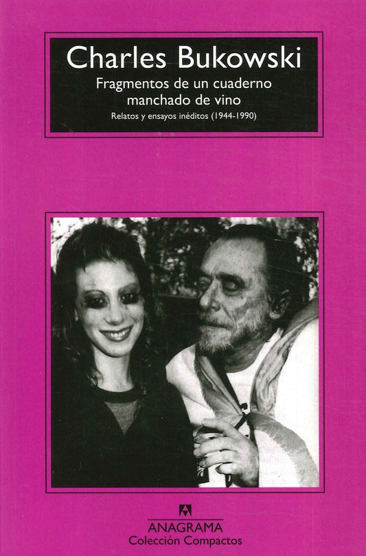 FRAGMENTOS DE UN CUADERNO MANCHADO DE VINO | CHARLES BUKOWSKI