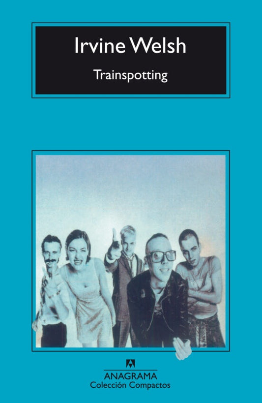 TRAINSPOTTING | IRVINE WELSH