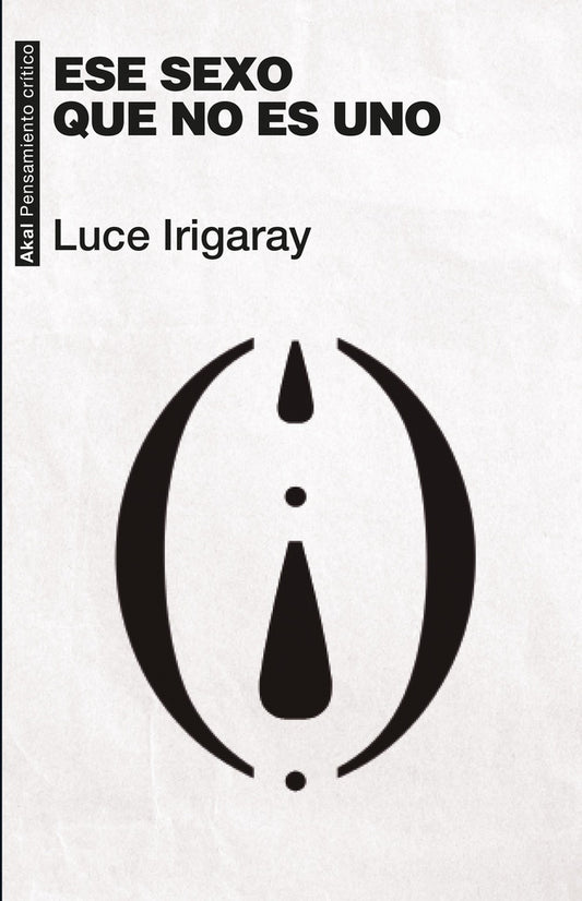 ESE SEXO QUE NO ES UNO | LUCE IRIGARAY