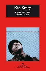 ALGUIEN VOLO SOBRE EL NIDO DEL CUCO | KEN KESEY