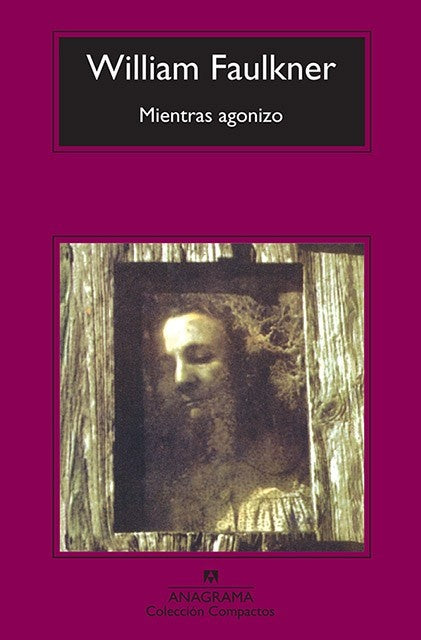 MIENTRAS AGONIZO | WILLIAM FAULKNER