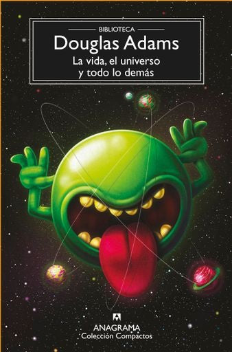 VIDA, EL UNIVERSO Y TODO LO DEMAS, LA. COL. COMPACTOS | ADAMS DOUGLAS