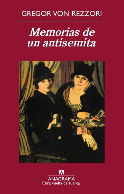 MEMORIAS DE UN ANTISEMITA | GREGOR VON REZZORI