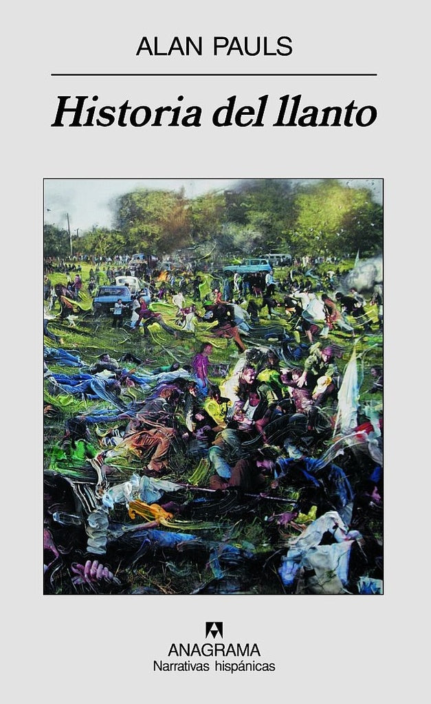 HISTORIA DEL LLANTO. OFERTA 80 Bs. | ALAN PAULS