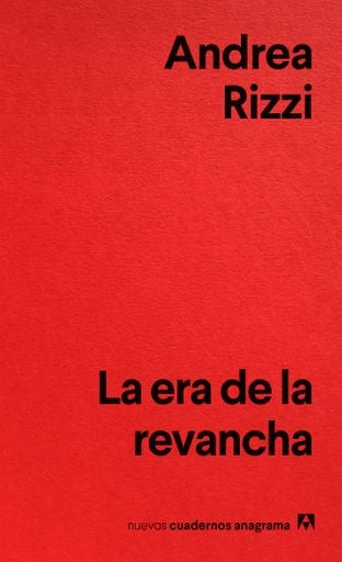 ERA DE LA REVANCHA, LA | ANDREA RIZZI