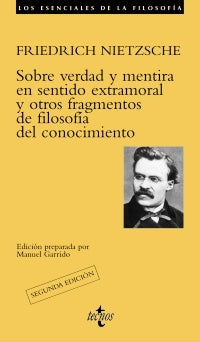 SOBRE VERDAD Y MENTIRA EN SENTIDO EXTRAMORAL Y OTROS FRAGMENTOS | FRIEDRICH NIETZSCHE