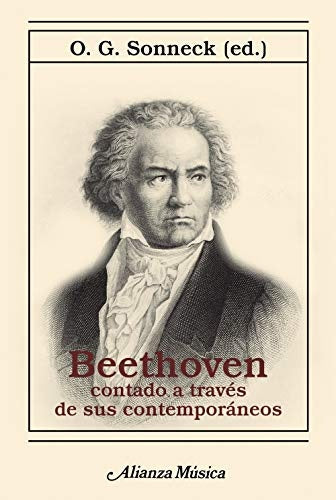 BEETHOVEN CONTADO A TRAVES DE SUS CONTEMPORANEOS | O. G. SONNECK
