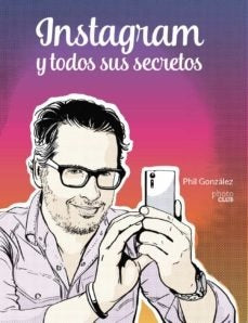 INSTAGRAM Y TODOS SUS SECRETOS . OFERTA Bs. 110 | PHIL GONZALEZ