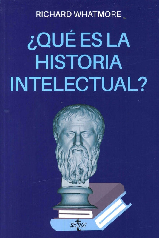 QUE ES LA HISTORIA INTELECTUAL? | RICHARD WHATMORE